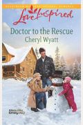 Doctor To The Rescue (Love Inspired)