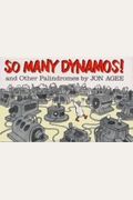 So Many Dynamos!: And Other Palindromes