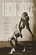 Lucia Joyce: To Dance In The Wake