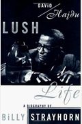Lush Life: A Biography Of Billy Strayhorn