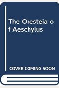 Oresteia Of Aeschylus