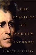 The Passions Of Andrew Jackson