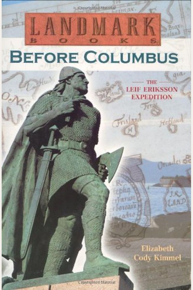 Before Columbus: The Leif Eriksson Expedition: A True Adventure
