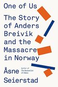 One Of Us: The Story Of A Massacre In Norway - And Its Aftermath