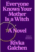 Everyone Knows Your Mother Is A Witch