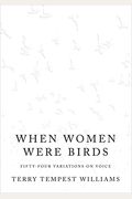 When Women Were Birds: Fifty-Four Variations On Voice