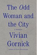 The Odd Woman And The City: A Memoir