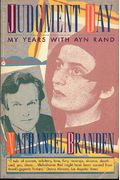 Judgment Day: My Years With Ayn Rand