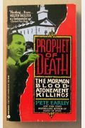 Prophet Of Death: The Mormon Blood-Atonement Killings