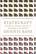 Statecraft: And How To Restore America's Standing In The World