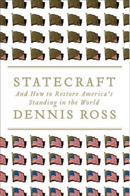 Statecraft: And How To Restore America's Standing In The World Statecraft: And How To Restore America's Standing In The World