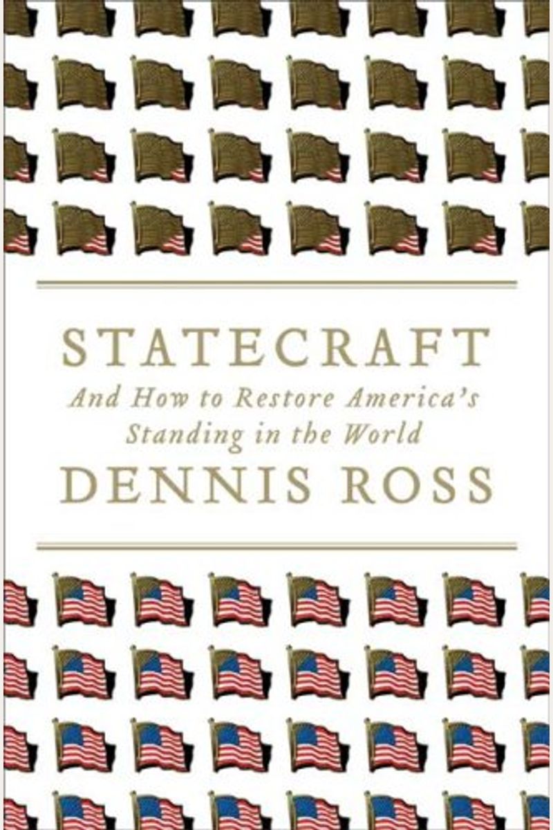 Statecraft: And How To Restore America's Standing In The World