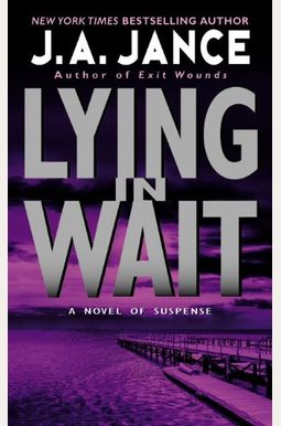 Lying In Wait: A J.p. Beaumont Mystery Lying In Wait: A J.p. Beaumont Mystery