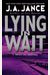 Lying In Wait: A J.p. Beaumont Mystery