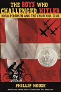 The Boys Who Challenged Hitler: Knud Pedersen And The Churchill Club