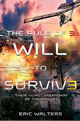 The Rule Of Three: Will To Survive The Rule Of Three: Will To Survive