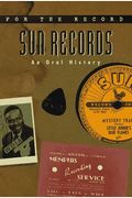 Sun Records: An Oral History (For The Record)