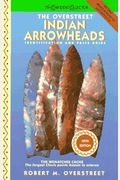 The Overstreet Indian Arrowheads: Identification And Price Guide