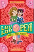 Lou Lou And Pea And The Mural Mystery
