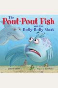 The Pout-Pout Fish And The Bully-Bully Shark