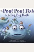 The Poutpout Fish In The Bigbig Dark