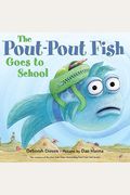 The Pout-Pout Fish Goes To School