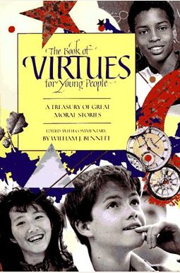 The Book of Virtues for Young People: A Treasury of Great Moral Stories