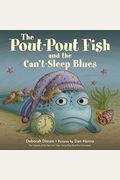 The Pout-Pout Fish And The Can't-Sleep Blues (A Pout-Pout Fish Adventure)