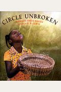 Circle Unbroken: The Story Of A Basket And Its People