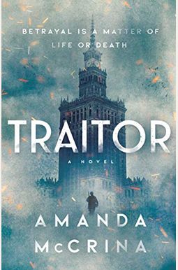 Traitor: A Novel of World War II Traitor: A Novel of World War II