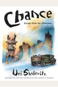 Chance: Escape From The Holocaust: Memories Of A Refugee Childhood