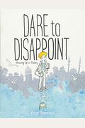 Dare To Disappoint: Growing Up In Turkey