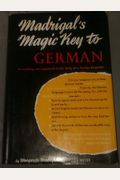 Madrigal's Magic Key To German