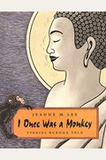 I Once Was A Monkey: Stories Buddha Told
