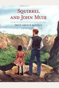 Squirrel And John Muir