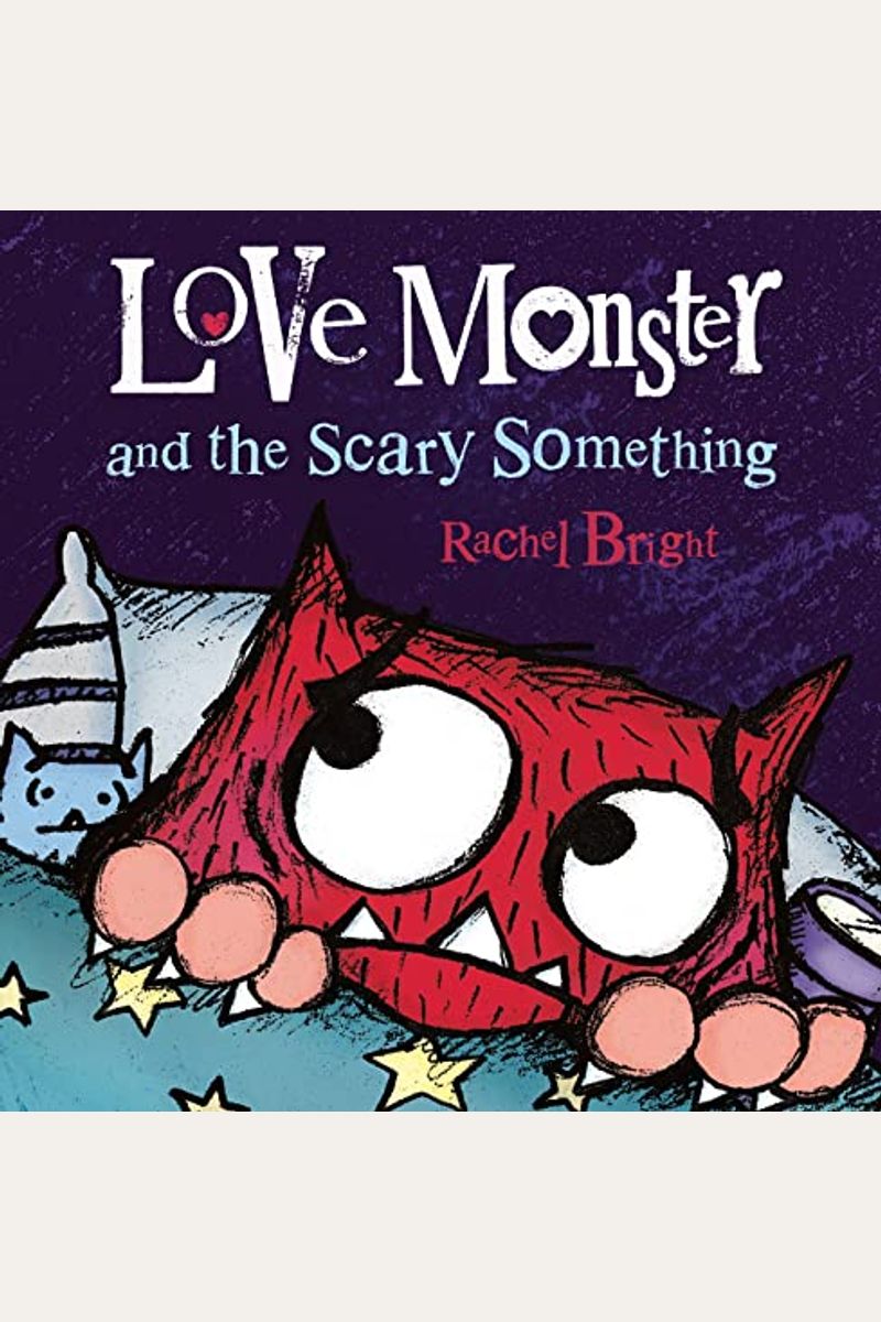 Love Monster And The Scary Something