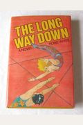 The long way down: A novel