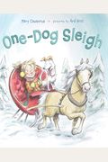 One-Dog Sleigh: A Picture Book
