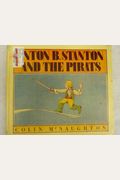 Anton B. Stanton and the Pirates