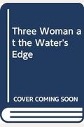Three Women At The Waters' Edge