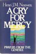 A Cry For Mercy: Prayers From The Genesee