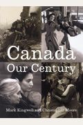 Canada: Our Century 500 Visions, 100 Voices