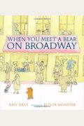 When You Meet A Bear On Broadway