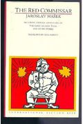 The Red Commissar: Including Further Adventures Of The Good Soldier Svejk And Other Stories