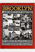 Brooklyn-- And How It Got That Way