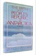 The Birth Of The People's Republic Of Antarctica