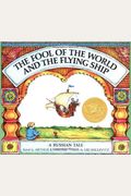 The Fool Of The World And The Flying Ship: A Russian Tale