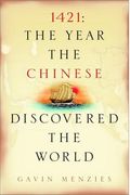 1421: The Year the Chinese Discovered the World