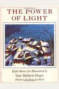 The Power Of Light: Eight Stories For Hanukkah