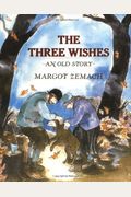 The Three Wishes: An Old Story (Sunburst Book)